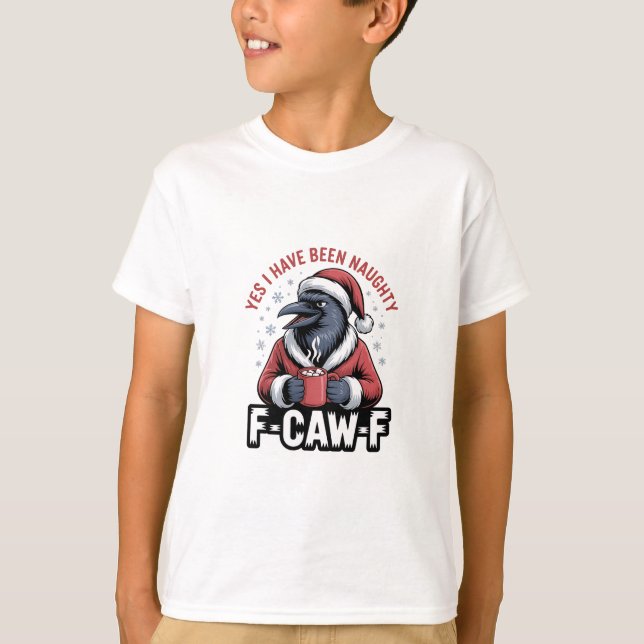 Camiseta Sim, Eu Fui Travesso F-Caw-F Engraçado Natal  (Frente)