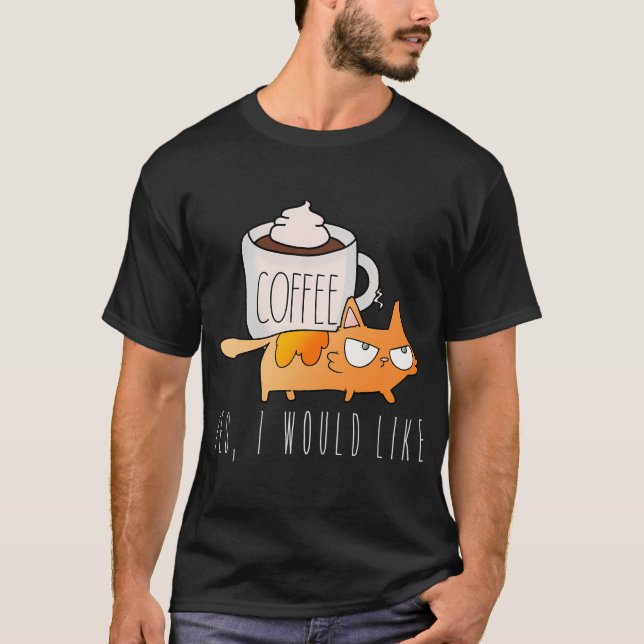 Camiseta Sim, eu gostaria, café de gato engraçado  (Frente)
