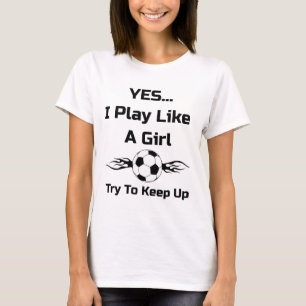 Camiseta Sim... Eu Jogo Como Uma Garota Flaming Soccer Byll