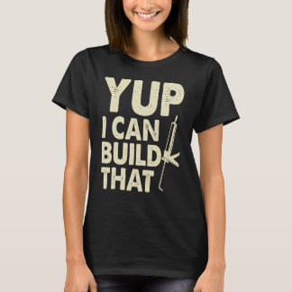 Camiseta Sim, eu posso construir isso Pistola de calafetar