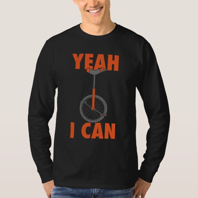 Camiseta Sim, Eu Posso Unicycle Rider (Frente)