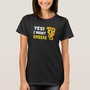 Camiseta Sim, Eu Quero Queijo Ricotta Mozarella Cheddar