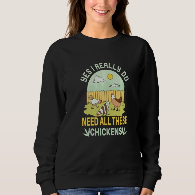 Camiseta Sim, Eu Realmente Preciso de Todas Essas Galinhas  (Frente)