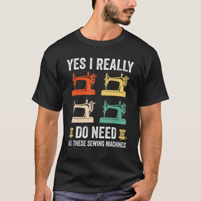 Camiseta Sim, Eu Realmente Preciso De Todas Essas Máquinas  (Frente)