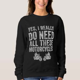 Camiseta Sim, Eu Realmente Preciso De Todas Essas Motocicle