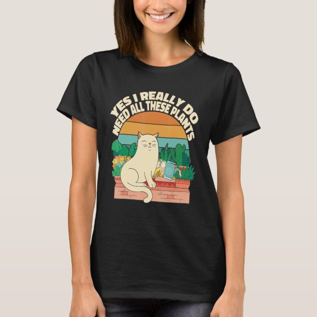 Camiseta Sim, eu realmente preciso de todas essas plantas p (Frente)