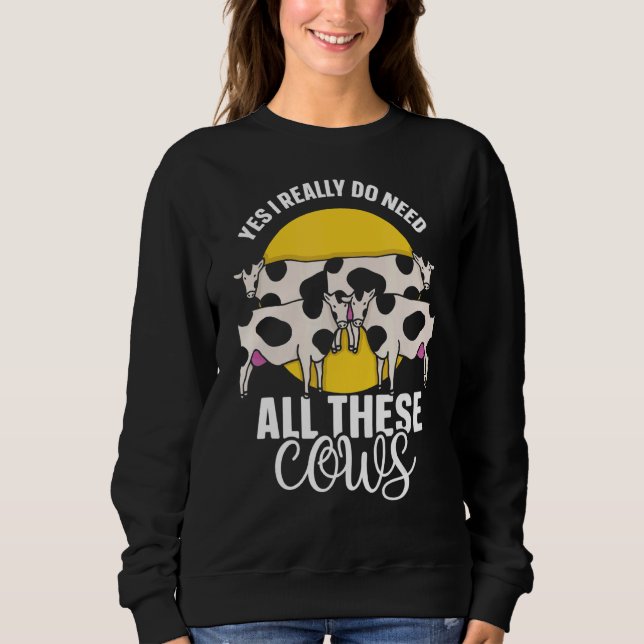 Camiseta Sim, Eu Realmente Preciso De Todas Essas Vacas Faz (Frente)
