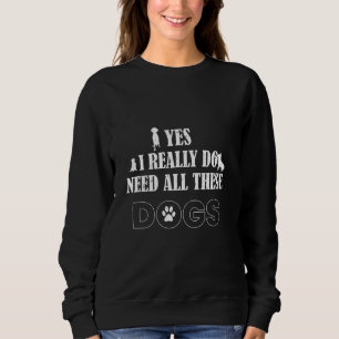 Camiseta Sim, eu realmente preciso de todos esses cães afli