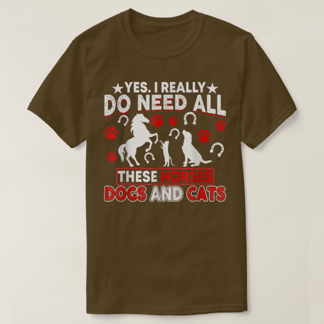 Camiseta Sim, Eu Realmente Preciso De Todos Esses Cães E Ga (Frente do Design)