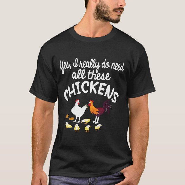Camiseta Sim, eu realmente preciso de todos esses frangos (Frente)