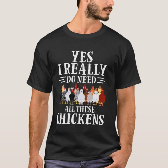 Camiseta Sim, eu realmente preciso de todos esses frangos (Frente)