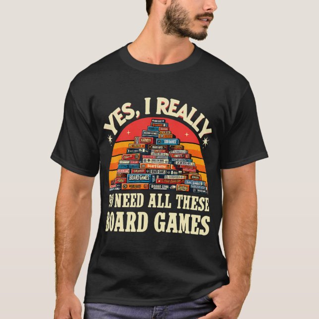 Camiseta Sim, eu realmente preciso de todos esses jogos de  (Frente)