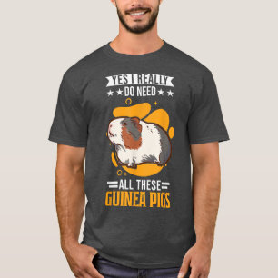 Camiseta Sim, eu realmente preciso de todos esses porcos gu