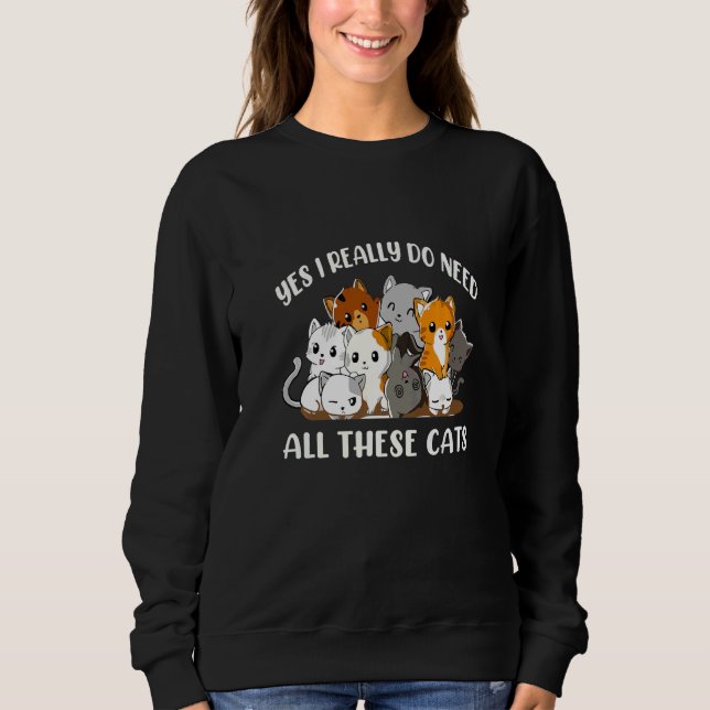 Camiseta Sim, Eu Realmente Preciso De Todos Estes Gatos (Frente)
