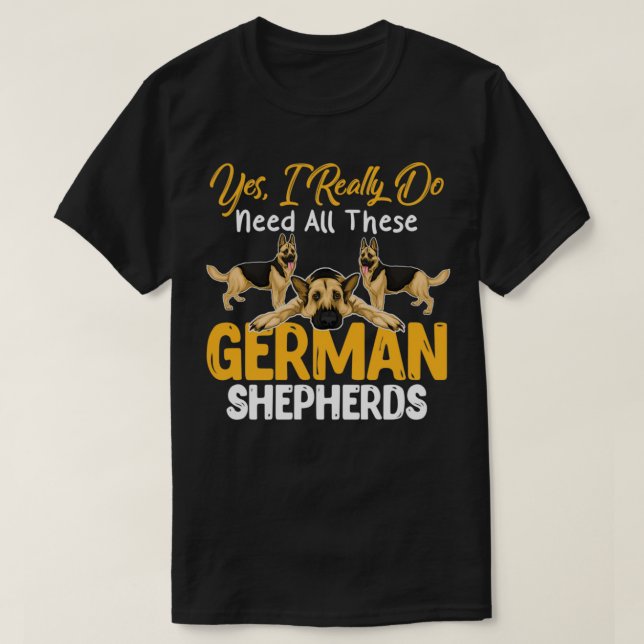 Camiseta Sim, Eu Realmente Preciso De Todos Estes German sh (Frente do Design)