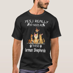 Camiseta Sim, Eu Realmente Preciso De Todos Estes German sh