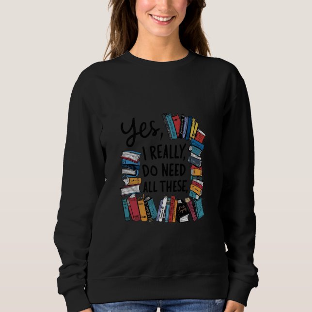 Camiseta Sim, Eu Realmente Preciso De Todos Estes Livros (Frente)