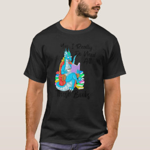 Camiseta Sim, Eu Realmente Preciso De Todos Estes Livros Dr