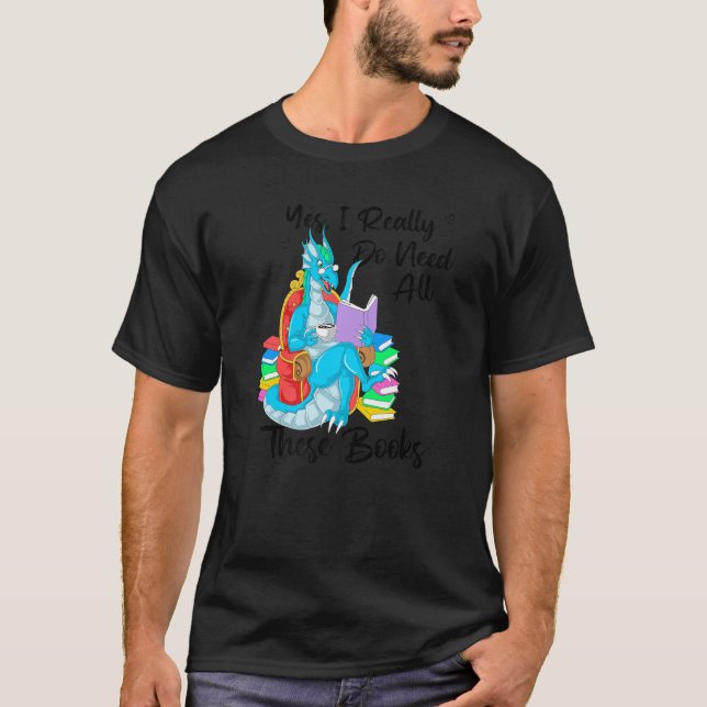 Camiseta Sim, Eu Realmente Preciso De Todos Estes Livros Dr (Frente)