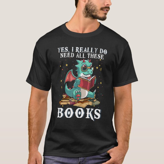 Camiseta Sim, Eu Realmente Preciso De Todos Estes Livros Dr (Frente)