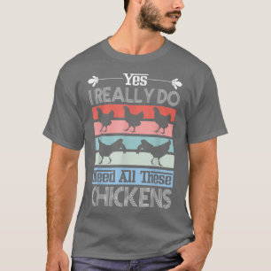 Camiseta Sim, Eu Realmente Preciso Desses Galinhas Engraçad