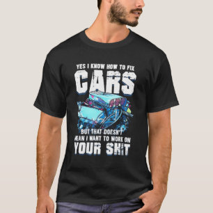 Camiseta Sim, Eu Sei Como Corrigir Carros Mas Não Significa