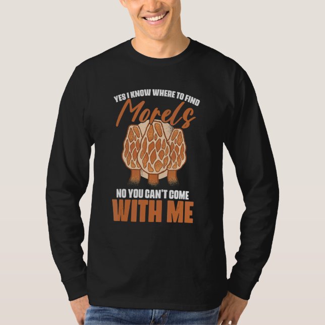 Camiseta Sim, Eu Sei Onde os Morels Buscam Cogumelos (Frente)