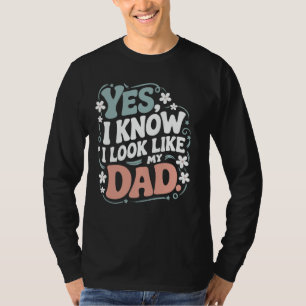 Camiseta Sim, Eu Sei Que Eu Pareço Com Meu Pai Crianças Eng