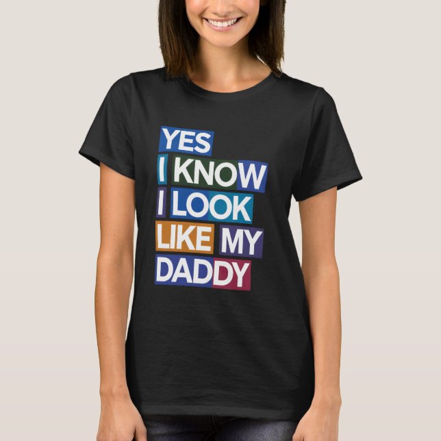 Camiseta Sim, Eu Sei Que Eu Pareço Com Meu Papai Roupas Eng (Frente)