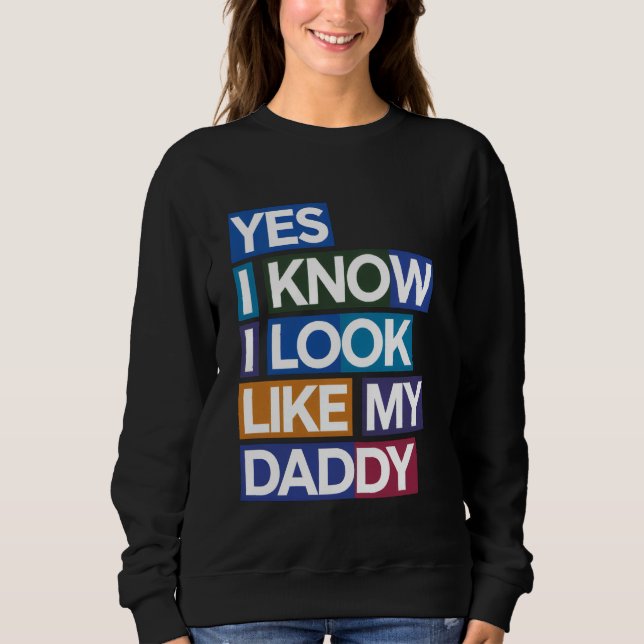 Camiseta Sim Eu Sei Que Eu Pareço Com Meu Papai Roupas Engr (Frente)