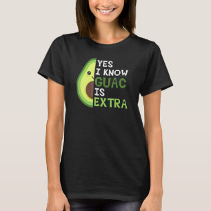 Camiseta Sim, Eu Sei Que Guac É Muito Bonito Avocado Guacam