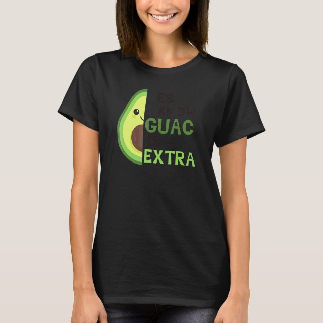 Camiseta Sim, Eu Sei Que Guac É Muito Bonito Avocado Guacam (Frente)