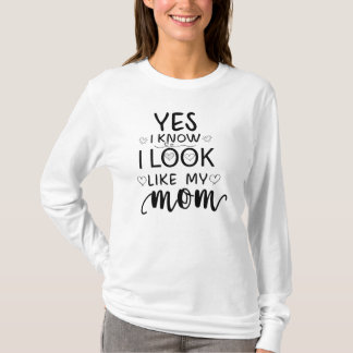 Camiseta Sim, Eu Sei Que Pareço Minha Mãe Filha Engraçada