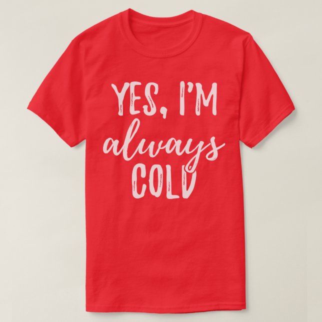 Camiseta Sim, Eu Sempre Frio (Frente do Design)