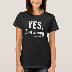 Camiseta Sim, eu sinto muito por mim 24 7 Frases sobre a v