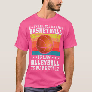 Camiseta Sim, Eu Sou Alto Não Eu Não Jogo Basquete Eu Jogo