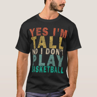 Camiseta Sim, Eu Sou Alto Não Não Eu Não Toco Um Repórter E