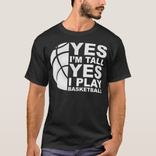 Camiseta Sim, Eu Sou Alto Sim Eu Jogo Basquete-Jogada