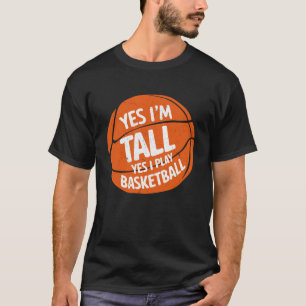Camiseta Sim, eu sou alto, sim, eu jogo basquetebol engraça