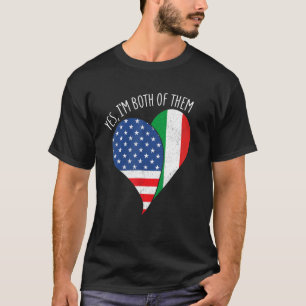Camiseta Sim, eu sou ambos meio americanos meio italiano H