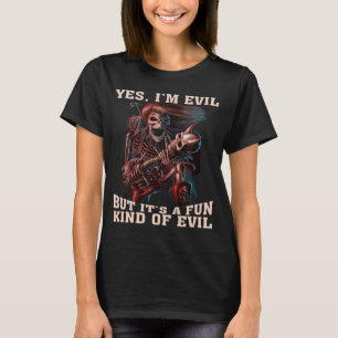 Camiseta sim, eu sou mau, mas é um tipo de maldade divertid