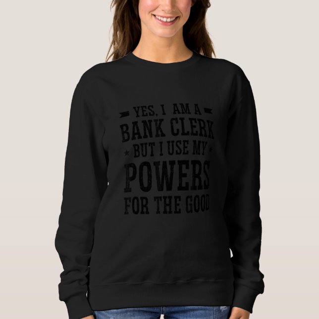 Camiseta Sim, eu sou um funcionário de banco, mas uso meus  (Frente)