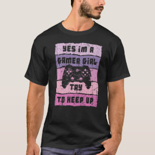 Camiseta Sim, eu sou uma garota de jogos Engraçada
