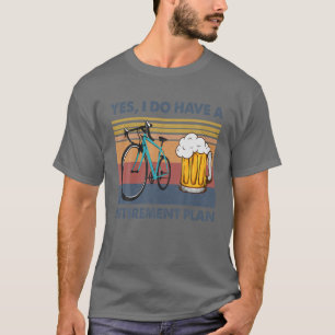 Camiseta Sim, Eu Tenho Um Plano De Aposentação De Bicicle