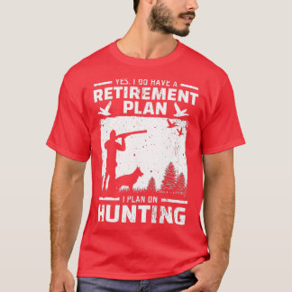 Camiseta Sim, Eu Tenho Um Plano De Aposentação De Pássaros 