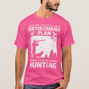 Camiseta Sim, Eu Tenho Um Plano De Aposentação De Pássaros
