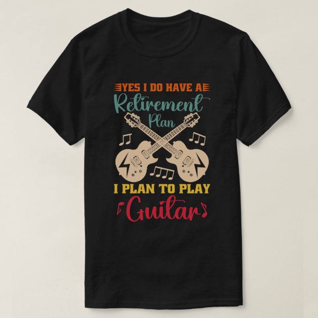 Camiseta Sim, Eu Tenho Um Plano De Aposentação Engraçada. (Frente do Design)