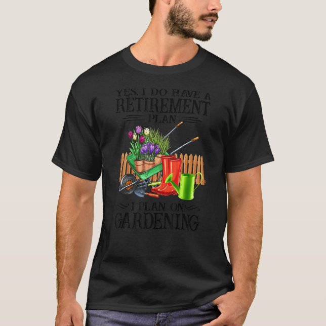Camiseta Sim, Eu Tenho Um Plano De Aposentação Eu Planejo I (Frente)