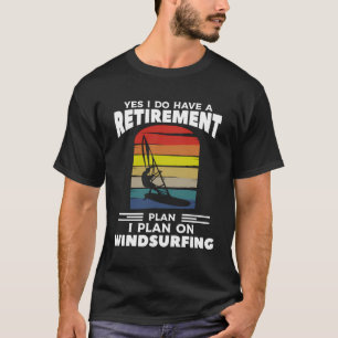 Camiseta Sim, Eu Tenho Um Plano De Aposentadoria Eu Planejo