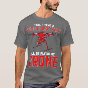 Camiseta Sim, Eu Tenho Um Plano De Aposentadoria Eu Vou Voa